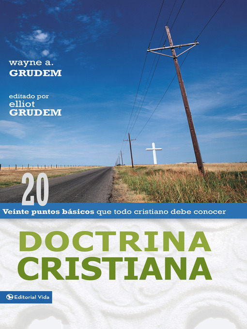 Title details for Doctrina Cristiana by Wayne A. Grudem - Available